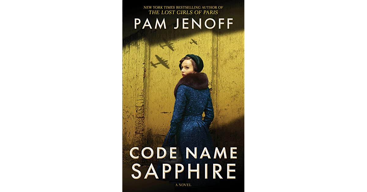 Code Name Sapphire ‘Code Name Sapphire’ by Pam Jenoff is a gripping story of the ...